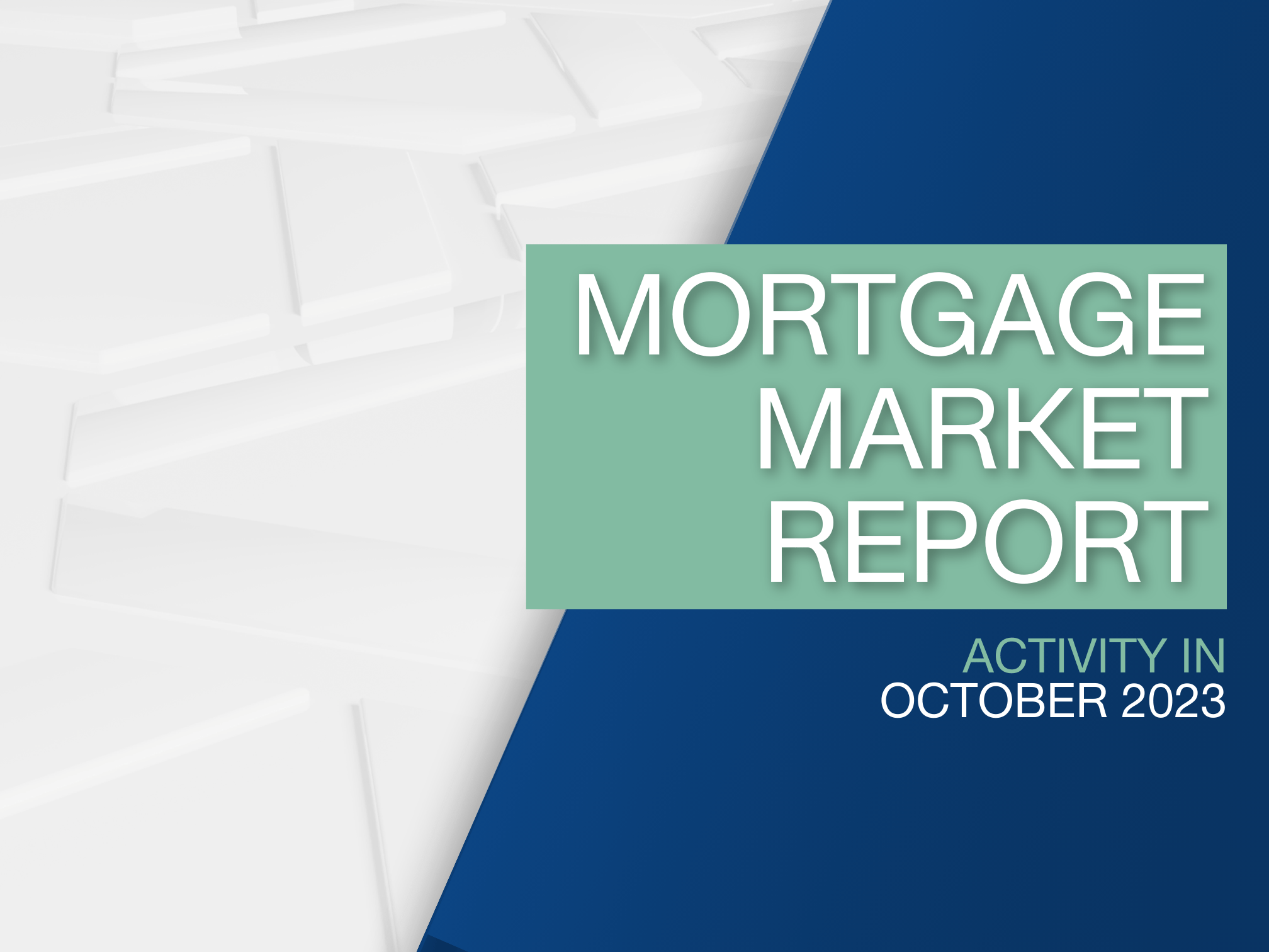 Mortgage Market Report - October – Twenty7tec